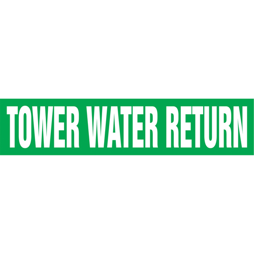 Marqueurs de tuyau "Tower Water Return", Autocollant, 4" h x 24" la, Blanc/vert O-Max