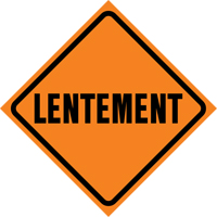 "Lentement" Roll-Up Traffic Sign, 29-1/2" x 29-1/2", Vinyl, French O-Max