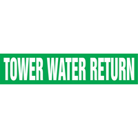 Marqueurs de tuyau "Tower Water Return", Autocollant, 4" h x 24" la, Blanc/vert O-Max